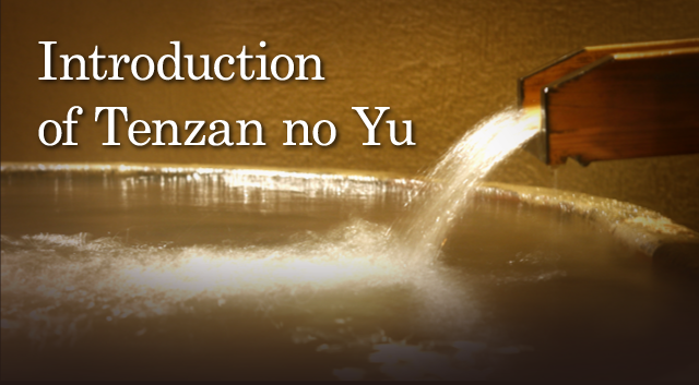 Introduction of Tenzan no Yu